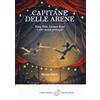 Elmi's World Capitane delle arene. Elisa Volta, Carmen Rossi e altri mondi girovaghi