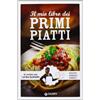 Giunti Psychometrics Il mio libro dei primi piatti. Ricette, consigli, segreti