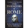 Puttenham Press The Inheritors of Rome: The Rise of Europe and Islam