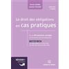 DALLOZ Le droit des obligations en cas pratiques: Plus de 60 exercices corrigés sur les notions clés du programme