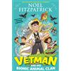 Hodder Children's Books Vetman and his Bionic Animal Clan: An amazing animal adventure from the nation's favourite Supervet