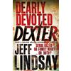 Orion Dearly Devoted Dexter: The GRIPPING thriller that's inspired the Showtime series DEXTER: ORIGINAL SIN and DEXTER: RESURRECTION (Book Two)