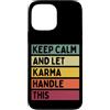 Personalized Gift Ideas Karma Custodia per iPhone 13 Pro Max Keep Calm And Let Karma Handle This Funny Custom Retro Citazione