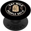 Oat Milk Lover Dairy Free Coffee Latte d'avena Latte Senza Latticini Vegano Caffè A Base Di PopSockets PopGrip Adesivo