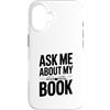 Fraxoweb Custodia per iPhone 16 Chiedimi del mio libro