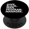 Dope Program Manager Career Culture Responsabile del programma Dope Black Man African American Pride PopSockets PopGrip Adesivo