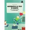Erickson Matematica al volo in quarta. Calcolo e risoluzione di problemi con il metodo...