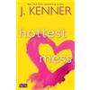 J. Kenner Hottest Mess (Tascabile) SIN