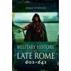 Ilkka Syvanne Military History of Late Rome 602-641 (Copertina rigida)