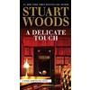 Stuart Woods A Delicate Touch (Tascabile) Stone Barrington Novel