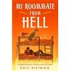 Cale Dietrich My Roommate from Hell (Tascabile)