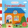 Gallucci I tre porcellini. Scorri le fiabe. Ediz. a colori