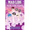 Tyiana Combs Mad Libs: For the Fans: BTS Edition (Tascabile) Mad Libs
