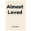 Mayank Bhatt Almost Loved (Tascabile)