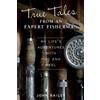 John Bailey True Tales from an Expert Fisherman (Tascabile)