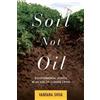 Vandana Shiva Soil Not Oil (Tascabile)