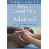 Jantz Ph D Gregory L When a Loved One Is Addicted (Tascabile) Jantz