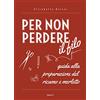 Nuova S1 Per non perdere il filo. Guida alla preparazione del ricamo e merletto
