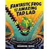 Brandon Reese Fantastic Frog and the Amazing Tad Lad (Copertina rigida)