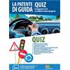 Neldiritto Editore La patente di guida. Quiz. Categorie A e B e relative sottocategorie. Con Contenuto digitale per download e accesso online