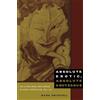 Duke University Press Absolute Erotic, Absolute Grotesque: The Living, Dead, and Undead in Japan's Imperialism, 1895-1945