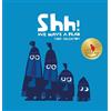 Chris Haughton Shh! We Have a Plan (Copertina rigida)