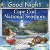 Adam Gamble Mark Jasper Good Night Cape Cod National Seashore (Libro di cartone)