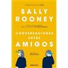 Sally Rooney Conversaciones entre amigos / Conversations with Friend (Tascabile)