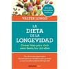 Valter Longo La dieta de la longevidad: Comer bien para vivir sano h (Tascabile)