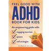 Karin Roach The Feel Good with ADHD Book for Kids (Tascabile)