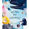 Adrian Draschoff Natascha Baumgärtner Wenn du träumst (Copertina rigida)