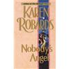 Karen Robards Nobody's Angel (Tascabile)