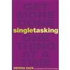 Devora Zack Singletasking: Get More Done-One Thing at a Time (Tascabile)