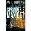 W L Ripley Springer's Max Bet (Tascabile) Cole Springer