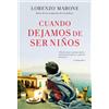 Lorenzo Marone Cuando Dejamos de Ser Niños (When We Stop Being Child (Tascabile)
