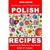 Anna Novak Authentic And Traditional Polish Recipes (Tascabile)