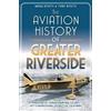 Marge Bitetti Tony Bitetti The Aviation History of Greater Riverside (Tascabile)