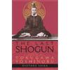 Ryotaro Shiba Last Shogun: The Life of Tokugawa Yoshinobu (Tascabile)