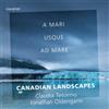 Ruth Watson Henderson Canadian Landscapes: A Mari Usque Ad Mare (CD) Album