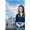 Avon Books Courage for the Cabinet Girl: The uplifting historical fiction novel from bestselling saga author Molly Green. Working for Winston Churchill, can she help achieve victory?