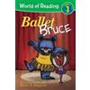 Ryan T. Higgins World Of Reading: Mother Bruce Ballet Bruce (Tascabile)