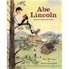 Nancy Carpenter Abe Lincoln: The Boy who Loved Books (Tascabile)