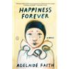 Adelaide Faith Happiness Forever (Tascabile)