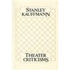 Stanley Kauffmann Theater Criticisms (Tascabile)