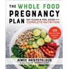Aimee Aristotelous The Whole Food Pregnancy Plan (Tascabile)
