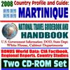 2008 Country Profile and Guide to Martinique- National Travel Guidebook and Handbook - French West Indies, French Antilles, Mount Pelee Volcano, Agriculture (Two CD-ROM Set)
