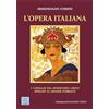 MMC Edizioni L'opera italiana. I capisaldi del repertorio lirico spiegati al grande pubblico
