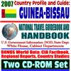 2007 Country Profile and Guide to Guinea-Bissau - National Travel Guidebook and Handbook - Business, USAID, Trade, Agriculture (Two CD-ROM Set)