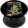 Preschool Back To School Dinosaur Tees C Dinosauro di ritorno a scuola prescolare PopSockets PopGrip Adesivo