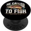 He Called Me To Fish Christian Fishing F Mi ha chiamato a pescare Matteo 4:19 Fede di pesca PopSockets PopGrip Adesivo